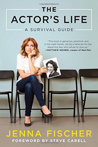 "The Actor's Life" by Jenna Fischer